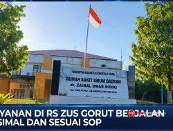 Pelayanan di RS ZUS Gorut Berjalan Maksimal dan Sesuai SOP