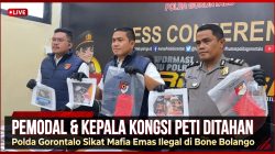 PETI di Bone Bolango Terbongkar dan Masuk Babak Baru, Polda Gorontalo Tahan Pemodal dan Kepala Kongsi