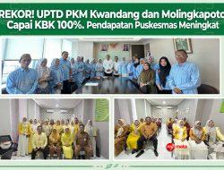 REKOR! UPTD PKM Kwandang dan Molingkapoto Capai KBK 100%. Pendapatan Puskesmas Meningkat