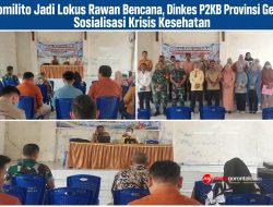 Tomilito Jadi Lokus Rawan Bencana, Dinkes P2KB Provinsi Gelar Sosialisasi Krisis Kesehatan Akibat Bencana